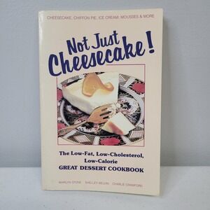 Not Just Cheesecake The Low Fat Cholesterol Calorie Cookbook Yogurt Recipes 1988
